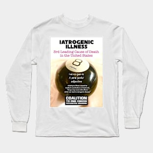 Iatrogenic Illness Long Sleeve T-Shirt